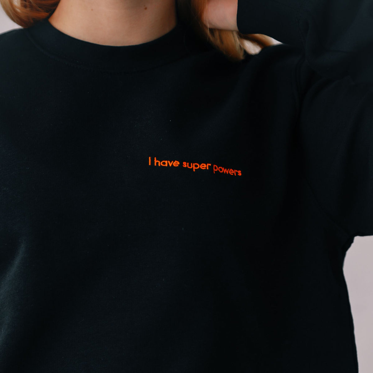 I Have Super Powers Sweatshirt