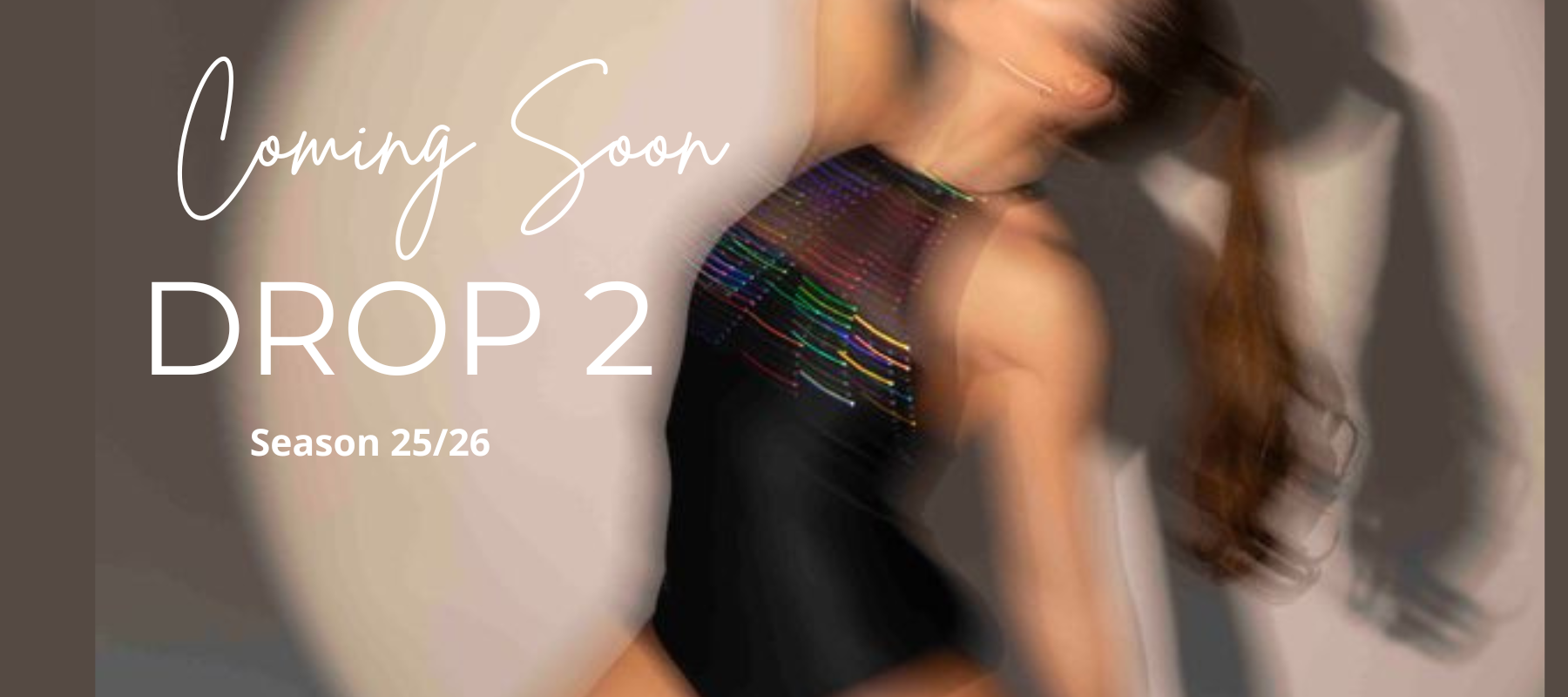 Promotional image with text 'Coming Soon Drop 2 Season 25/26' and a person in a colorful outfit.